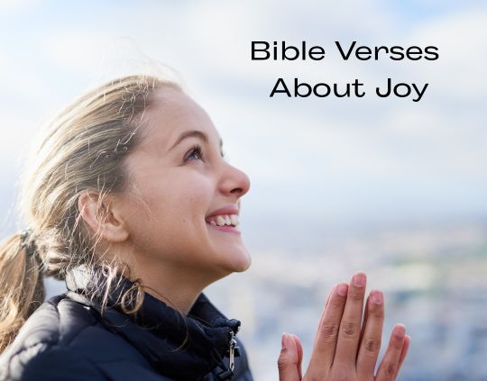 25 Uplifting Bible Verses About Joy