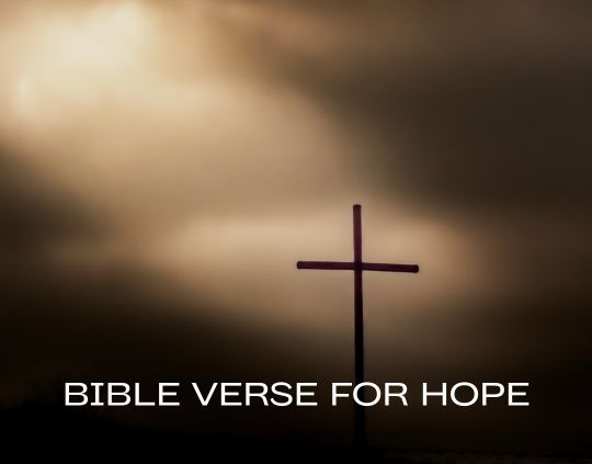 30 Bible Verses for Hope Finding Light When Life Gets Dark