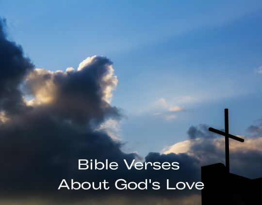 30 Powerful Bible Verses About God's Love That Will Transform Your Faith