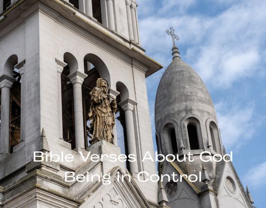 Bible Verses About God Being in Control