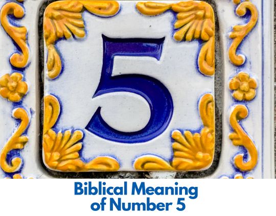Biblical Meaning of Number 5