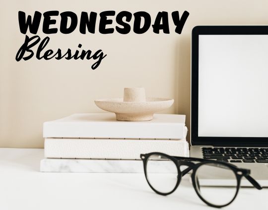 Wednesday Blessing