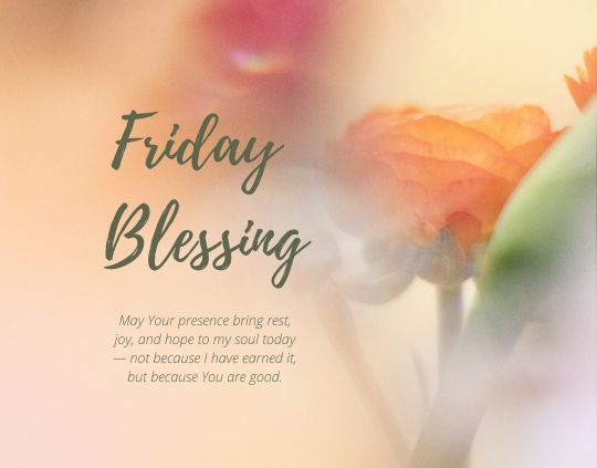 Friday Blessing