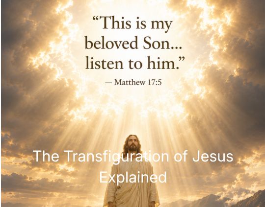 The Transfiguration of Jesus Explained Meaning, Symbolism, and Why It Matters Today