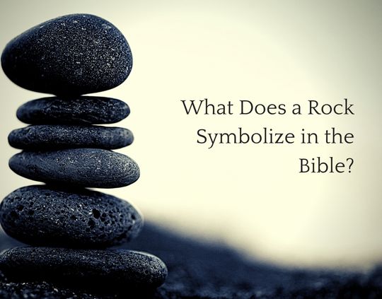 What Does a Rock Symbolize in the Bible Meaning, Strength & Christ the Cornerstone
