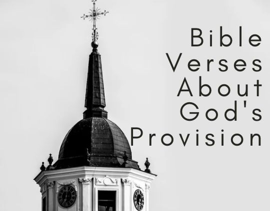 30 Bible Verses About God's Provision